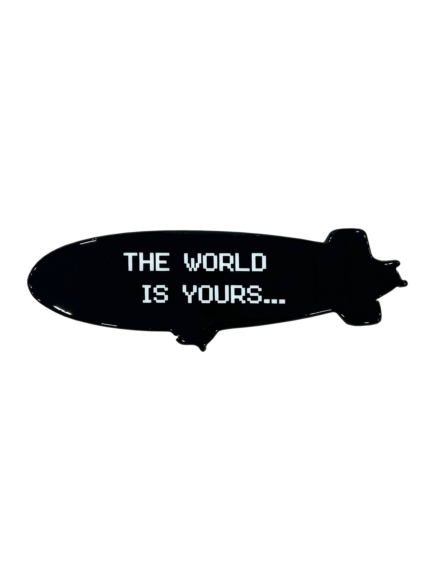 THE WORLD IS YOURS BLIMP